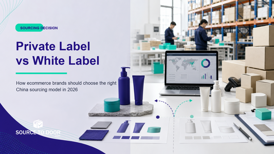Private label vs white label sourcing model comparison cover image for ecommerce brands sourcing from China